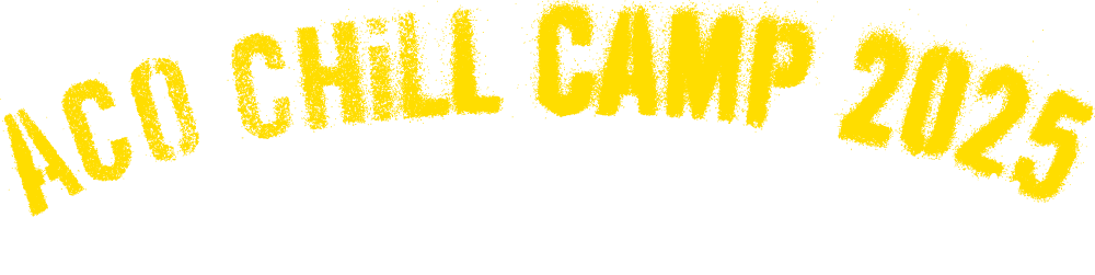 ACO CHiLL CAMP 2025